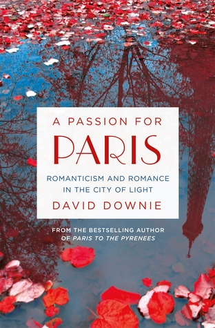 Una Pasión por París: Romanticismo y Romance en la Ciudad de la Luz