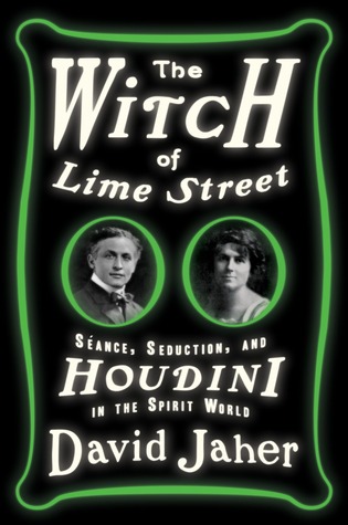La bruja de la calle de la cal: Séance, Seduction, y Houdini en el mundo del alcohol