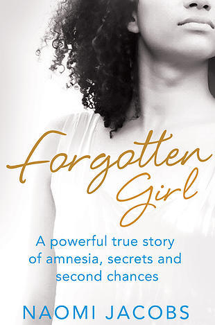 Forgotten Girl: Una poderosa historia verdadera de amnesia, secretos y segundas oportunidades