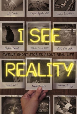 Veo la realidad: doce historias cortas sobre la vida real