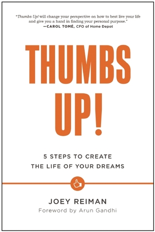 Thumbs Up !: Cinco pasos para crear la vida de tus sueños
