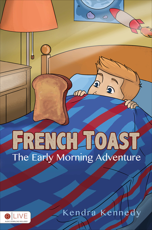 Tostada francesa: La aventura de la madrugada