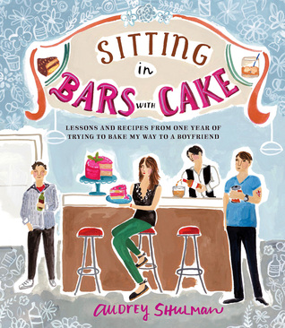Sentado en bares con pastel: Lecciones y recetas de un año de intentar hornear mi camino a un novio