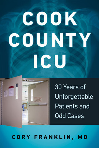ICU del Condado de Cook: 30 años de pacientes inolvidables y casos extraños