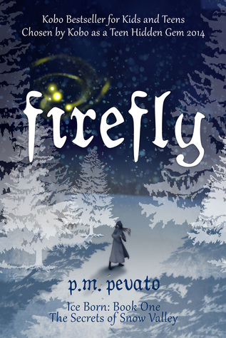 Firefly: Ice Born - Libro Uno (Los Secretos de Snow Valley # 1)