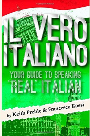 Il vero italiano: su guía para hablar 