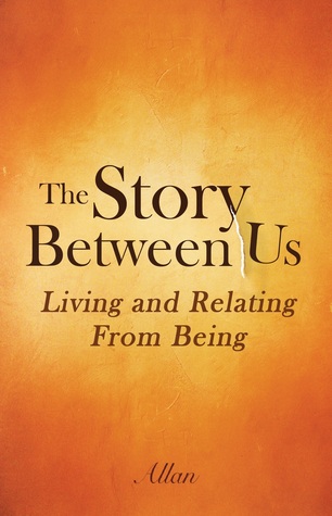 La historia entre nosotros: Vivir y relacionarse con el ser