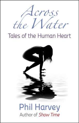 A través del agua: Cuentos del corazón humano