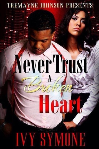 Nunca confíes en un corazón roto