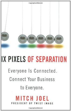 Seis Píxeles de Separación: Todo el mundo está conectado. Conecte su negocio a todos.