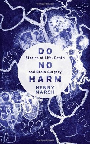 No hacer daño: historias de vida, muerte y cirugía cerebral