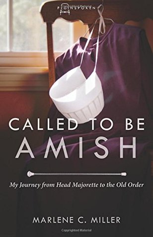 Llamado a ser Amish: Mi viaje desde la cabeza Majorette a la vieja orden