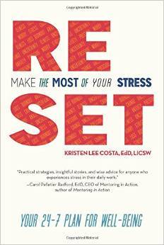 Restablecer: Aproveche al máximo su estrés: su plan 24-7 para el bienestar