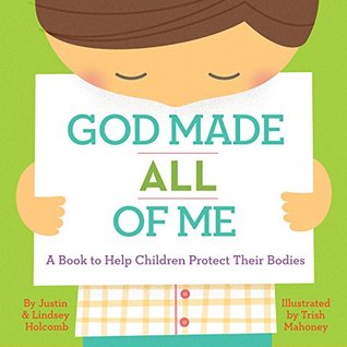 Dios hizo todo de mí: un libro para ayudar a los niños a proteger sus cuerpos