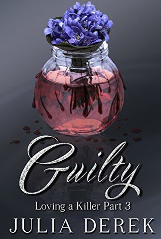 Guilty: Loving a Killer