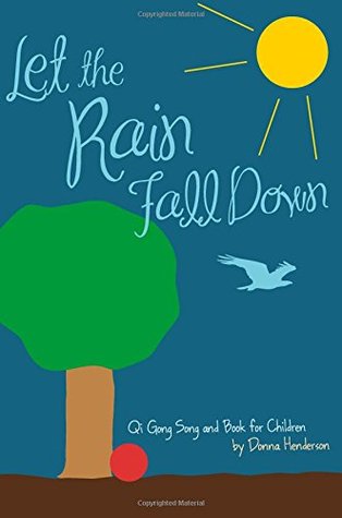 Que la lluvia caiga: Song y libro de Qi Gong para niños