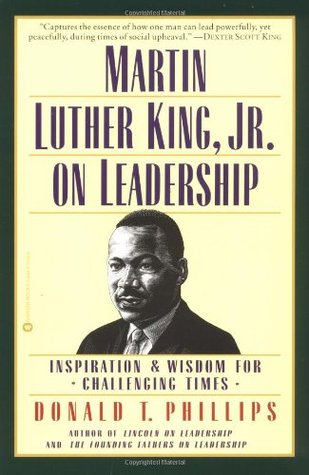Martin Luther King, Jr., sobre Liderazgo: Inspiración y Sabiduría para tiempos difíciles