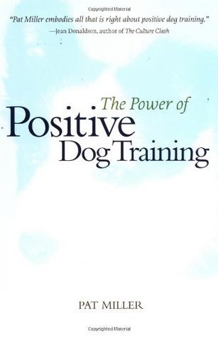 El poder del entrenamiento positivo del perro (libros de referencia de Howell)