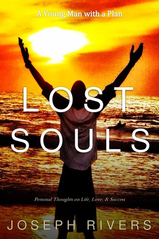 Lost Souls: Pensamientos personales sobre la vida, el amor y el éxito