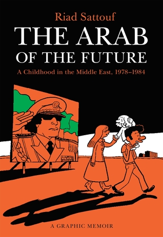 El árabe del futuro: una niñez en el Oriente Medio, 1978-1984: una memoria gráfica