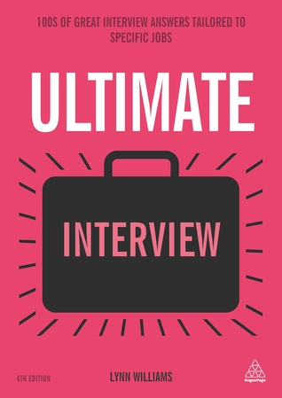 Ultimate Entrevista: 100s de respuestas de gran entrevista adaptadas a trabajos específicos
