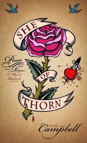 She Of Thorn: Poemas y rima de un corazón poco amable