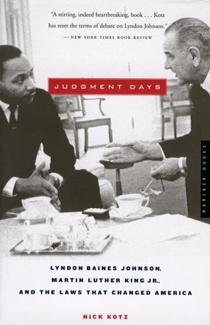 Días del juicio: Lyndon Baines Johnson, Jr. de Martin Luther King, y las leyes que cambiaron América