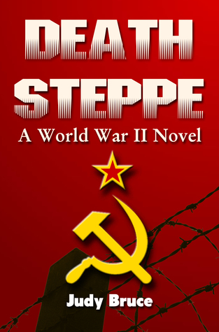 Steppe de la muerte: Una novela de la Segunda Guerra Mundial