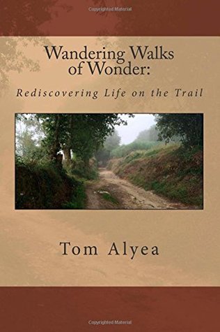 Caminando por las maravillas :: Redescubriendo la vida en el camino