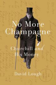 No más champán: Churchill y su dinero