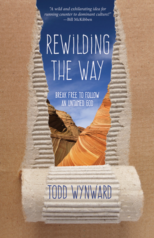 Rewilding el camino: romper libre para seguir un Dios indomable