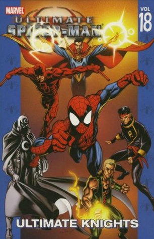 Ultimate Spider-Man, Volumen 18: Ultimos Caballeros