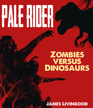 Pale Rider: Zombies vs Dinosaurs