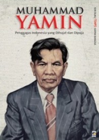 Muhammad Yamin: Penggagas Indonesia yang Dihujat dan Dipuja