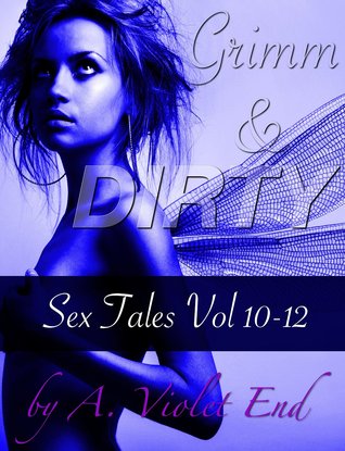 Grimm & Dirty: Cuentos de sexo Vol. 10-12