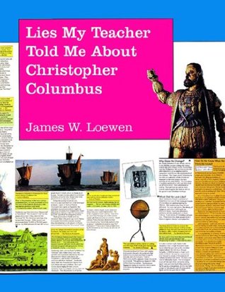 Mentiras Mi Maestro Me Contó Sobre Cristóbal Colón: Lo Que Sus Libros De Historia Me Incumplieron