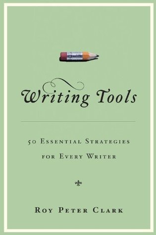 Herramientas de la escritura: 50 estrategias esenciales para cada escritor