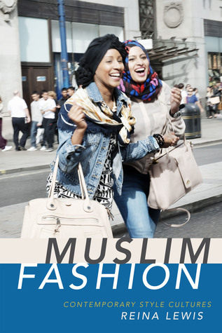 Moda musulmana: Culturas de estilo contemporáneo