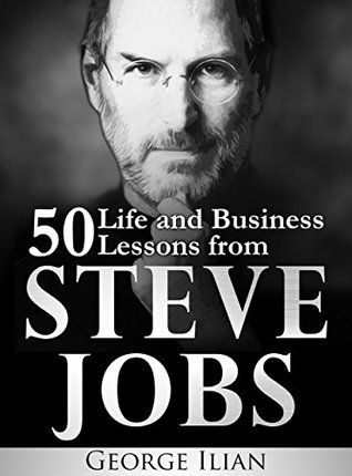 Steve Jobs: 50 lecciones de vida y de negocios de Steve Jobs