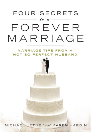 Cuatro secretos para un matrimonio eterno: consejos de matrimonio de un marido no tan perfecto