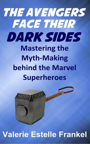 Los vengadores se enfrentan a sus oscuros lados: Dominar el hacer el mito detrás de los superhéroes de Marvel