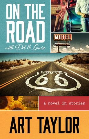 En el camino con Del y Louise: una novela en historias