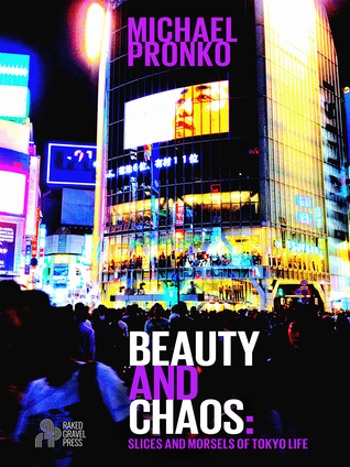 Belleza y caos: rebanadas y bocados de la vida de Tokio