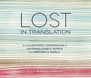 Lost in Translation: Un compendio ilustrado de palabras intraducibles de todo el mundo