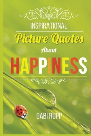 Cotizaciones de la felicidad: Citas inspiradoras de la imagen sobre la felicidad, # 1