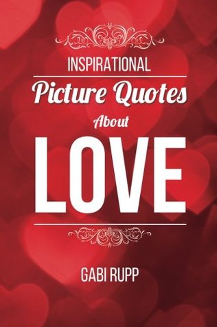 Cotizaciones del amor: Citas inspiradas de la imagen sobre el amor, # 2