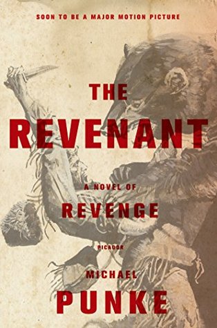 El Revenant: una novela de la venganza