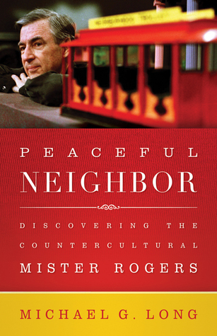 Vecino Pacífico: Descubriendo al contracultura Mister Rogers