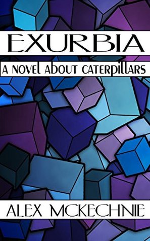 Exurbia: Una novela sobre las orugas