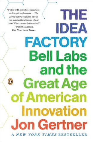 La Fábrica de Ideas: Bell Labs y la Gran Era de la Innovación Americana